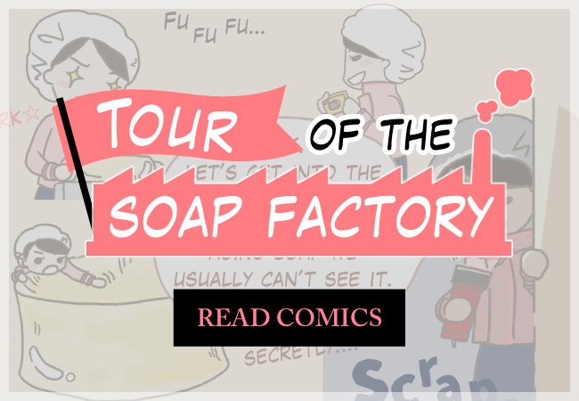 Tour of the soap factory READ COMICS