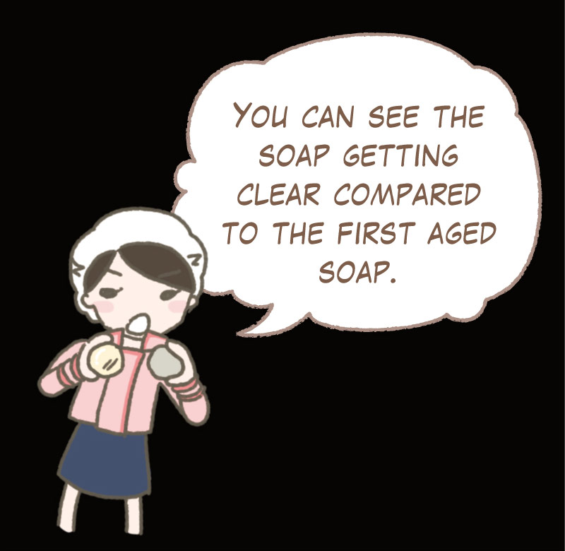 You can see the soap getting clear compared to the first aged soap.